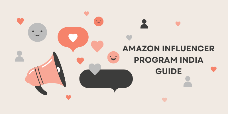 Amazon Influencer Program India Guide (2025)